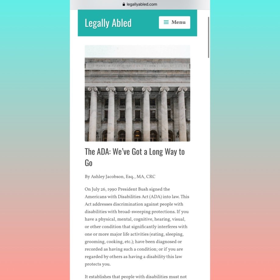 [Image description (alt text in image): a screenshot of Ashley Jacobson's article published on legallyabled.com titled, "The ADA: We've Got a Long Way to Go" bordered with a teal to orange border.]